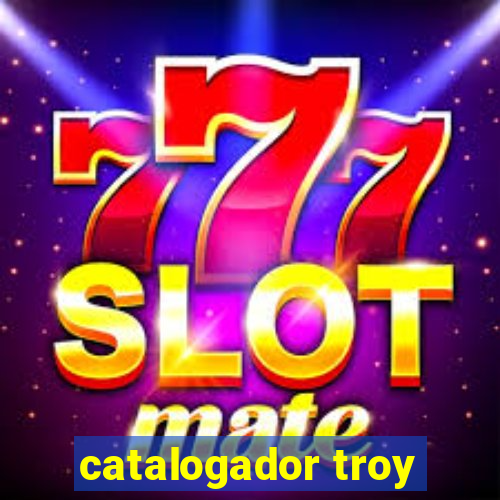 catalogador troy